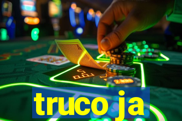 truco ja